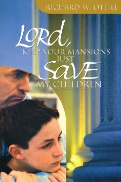 Lord, Keep Your Mansions-Just Save My Children