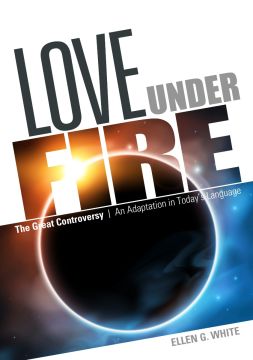 Love Under Fire: The Great Controversy Adapted to Today's Language - Case of 80