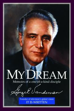 My Dream: Memoirs of A One-Of-A Kind Disciple