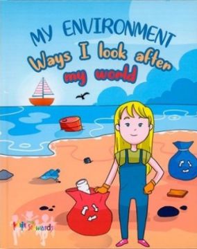 My Environment: Ways I look after my world