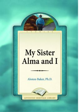 My Sister Alma and I