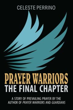 Prayer Warriors: The Final Chapter