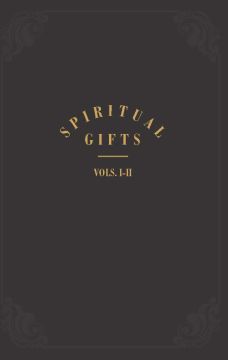 Spiritual Gifts, Volumes 1 & 2