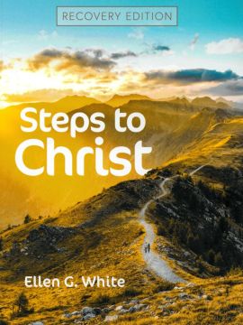 Steps to Christ Recovery Edition