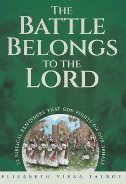 The Battle Belongs to the Lord - 2023 Missionary Book of the Year