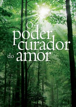 O Poder Curador do Amor (Português)