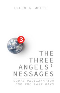 The Three Angels' Messages 