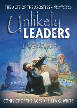 Unlikely Leaders (Condensed Conflict of the Ages Series) Vol 4