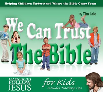 We Can Trust The Bible