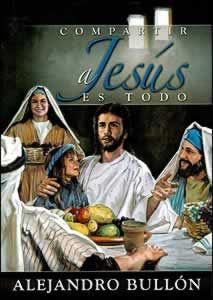Compartir a Jesús es todo Compartir a Jesús es todo