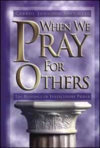 When We Pray For Others When We Pray For Others
