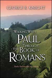 Walking With Paul Through the Book of Romans Walking With Paul Through the Book of Romans