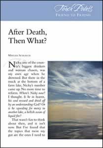 Touch Points -- After Death, Then What? Touch Points -- After Death, Then What?