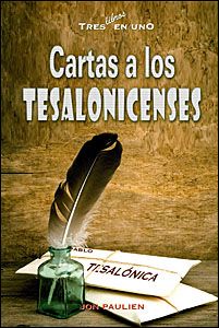 Cartas a los Thesalonicenses Cartas a los Thesalonicenses