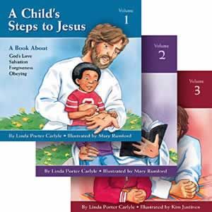 A Child's Steps To Jesus 3 Volume Set A Child's Steps To Jesus 3 Volume Set