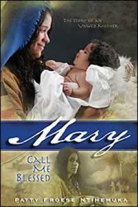 Mary: Call Me Blessed Mary: Call Me Blessed