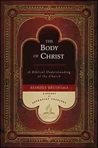 The Body of Christ - Library of Adventist Theology The Body of Christ - Library of Adventist Theology