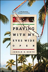 Praying With My Eyes Wide Open Praying With My Eyes Wide Open