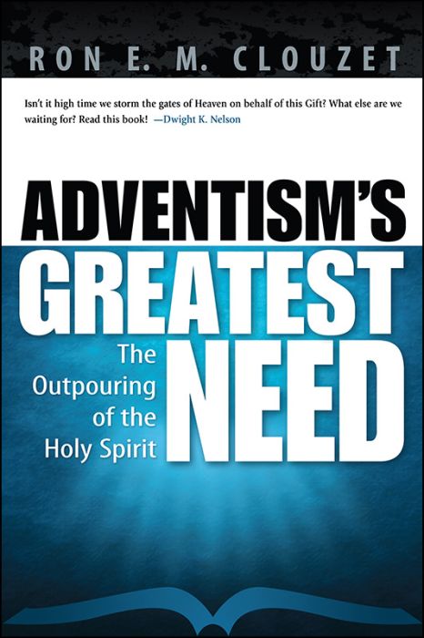 Adventism's Greatest Need Adventism's Greatest Need