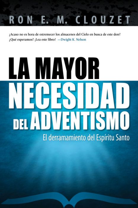 Adventism's Greatest Need Adventism's Greatest Need