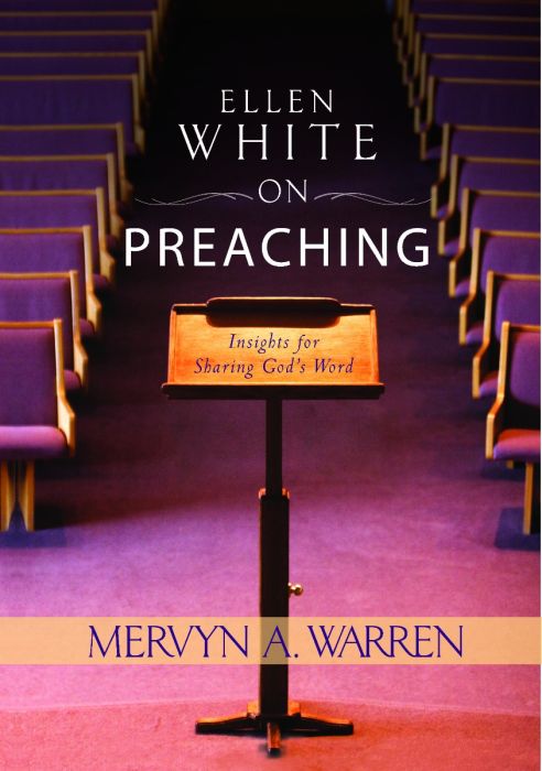 Ellen White on Preaching Ellen White on Preaching