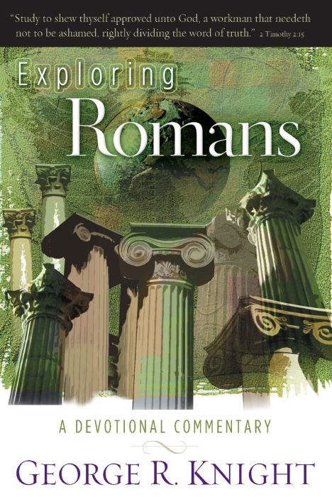 Exploring Romans: A Devotional Commentary Exploring Romans: A Devotional Commentary