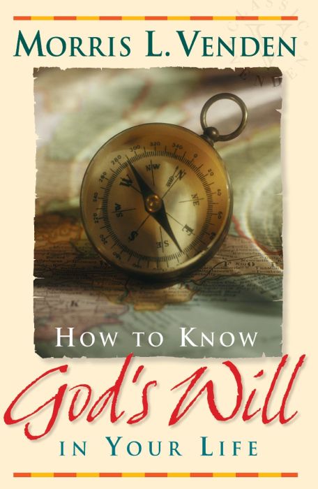 How to Know God's Will in Your Life How to Know God's Will in Your Life