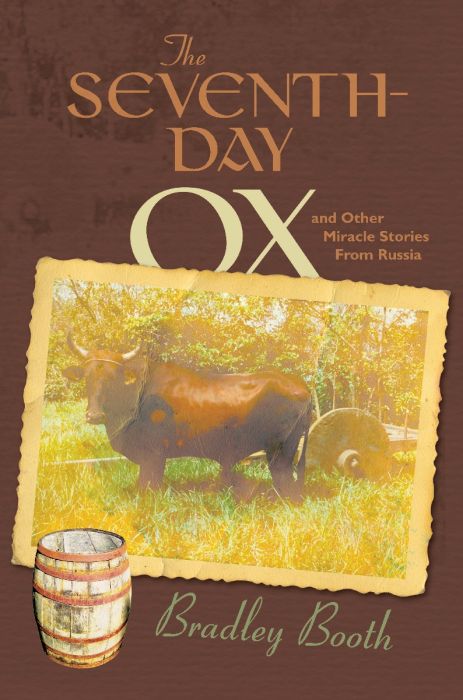 The Seventh-day Ox and Other Miracle Stories from Russia The Seventh-day Ox and Other Miracle Stories from Russia