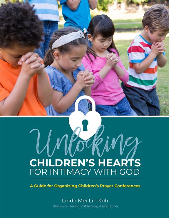 Unlocking Children's Hearts by Linda Koh Unlocking Children's Hearts by Linda Koh