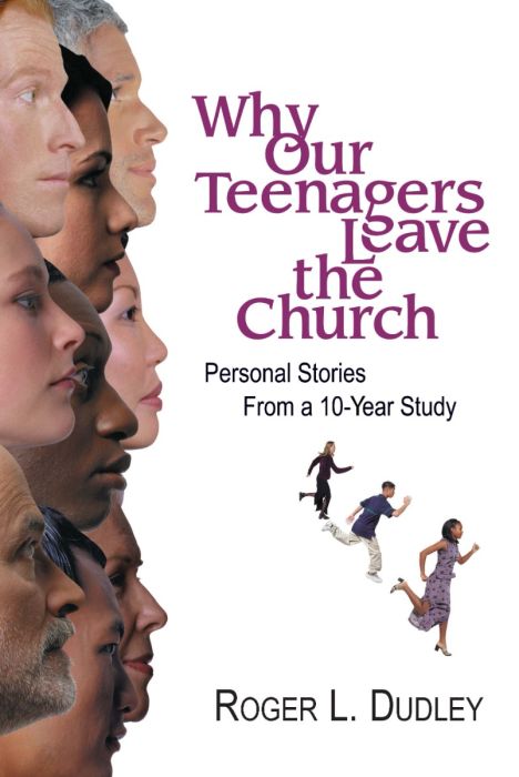 Why Our Teenagers Leave the Church Why Our Teenagers Leave the Church
