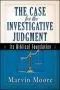 The Case for the Investigative Judgment