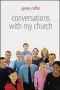 Conversations With My Church