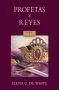 Profetas Y Reyes