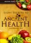 Eight Secrets to Ancient Health DVD
