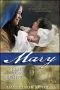 Mary: Call Me Blessed