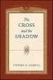 The Cross and its Shadow