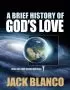 A Brief History of God's Love