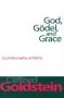 God, Gödel, and Grace: A Philosophy of Faith