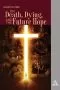 On Death, Dying, and the Future Hope (4Q 2022 Bible Bookshelf)
