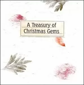 A Treasury of Christmas Gems A Treasury of Christmas Gems