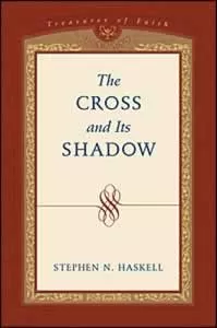 The Cross and its Shadow