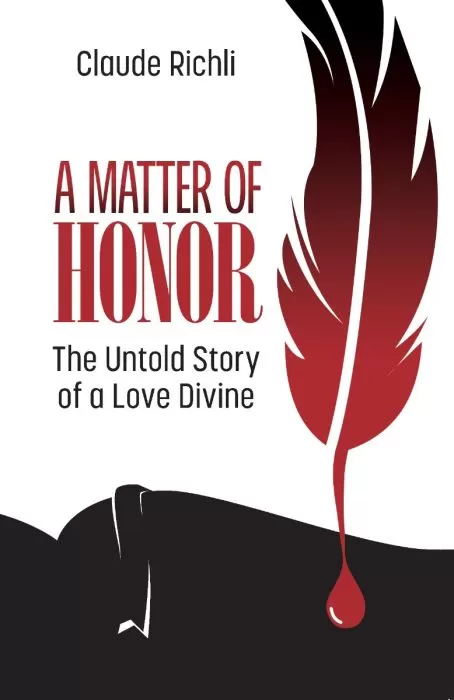 A Matter of Honor: The Untold Story of a Love Divine A Matter of Honor: The Untold Story of a Love Divine