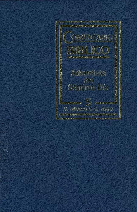 Comentario Biblico Adventista del Séptimo Día, Tomo 5, S. Mateo a S. Juan (Español) Comentario Biblico Adventista del Séptimo Día, Tomo 5, S. Mateo a S. Juan (Español)