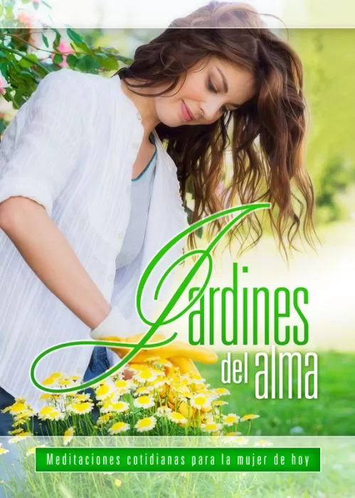 Jardines del alma - libro devocional 2015 (Espanol) Jardines del alma - libro devocional 2015 (Espanol)