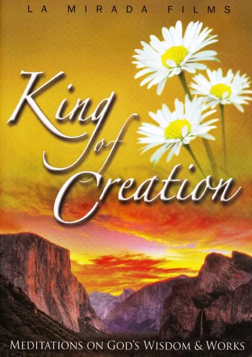 King of Creation: Meditations on God's Wisdom & Works DVD King of Creation: Meditations on God's Wisdom & Works DVD