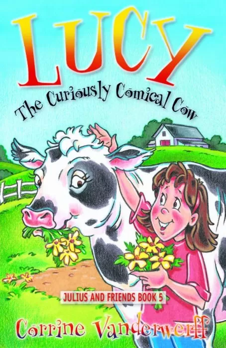 Lucy, the Curiously Comical Cow Lucy, the Curiously Comical Cow