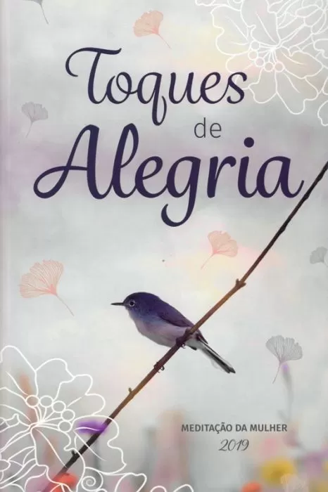 Toques de Alegria (2019 Meditação da Mulher) (Português) Toques de Alegria (2019 Meditação da Mulher) (Português)