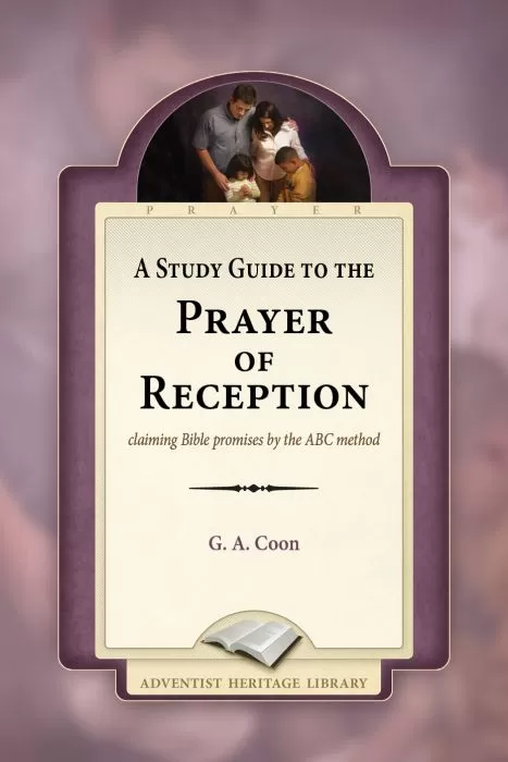 A Study Guide to the Prayer of Reception A Study Guide to the Prayer of Reception