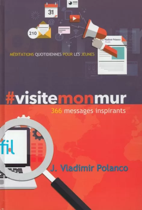 Visite Mon Mur - 2016 Méditations Qutotidiennes Pour Les Jeunes (Francés) Visite Mon Mur - 2016 Méditations Qutotidiennes Pour Les Jeunes (Francés)