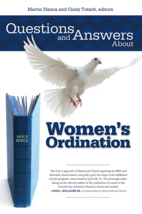 Questions and Answers About Women's Ordination Questions and Answers About Women's Ordination